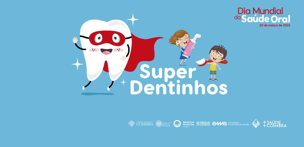 Dia Mundial da Saúde Oral – Super Dentinhos | OMD